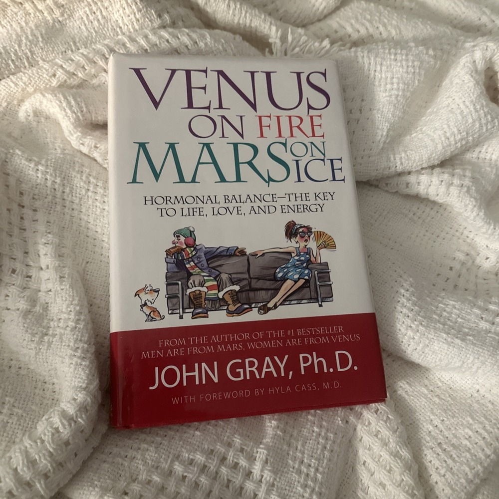 Venus on Fire, Mars on Ice : Hormones - the Key to Life, Love, and Energy by...